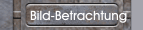 Bild-Betrachtung